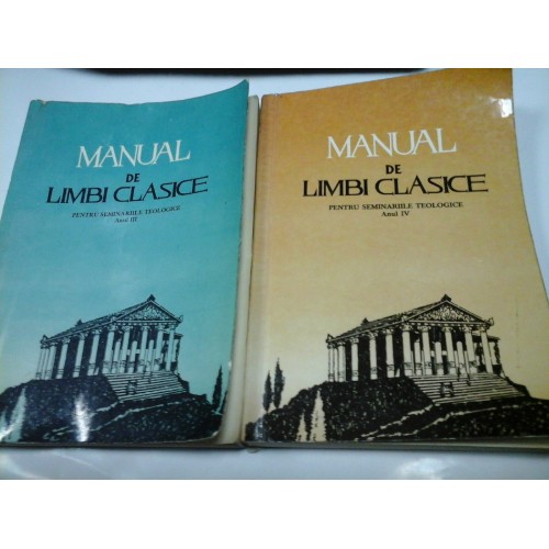 MANUAL DE LIMBI CLASICE PENTRU SEMINARIILE TEOLOGICE - ANUL III, IV MANUAL DE LIMBI CLASICE PENTRU SEMINARIILE TEOLOGICE - ANUL III, IV
